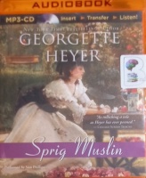 Sprig Muslin written by Georgette Heyer performed by Sian Phillips on MP3 CD (Unabridged)